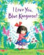 I Love You, Blue Kangaroo!