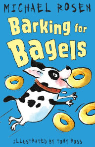 Title: Barking for Bagels, Author: Michael Rosen
