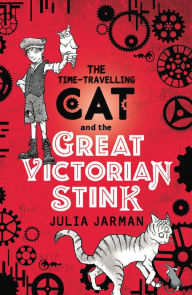 Title: Time-Travelling Cat and the Great Victorian Stink, Author: Julia Jarman