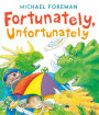 Fortunately, Unfortunately
