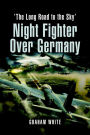 Night Fighter Over Germany: 'The Long Road to the Sky'
