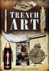 Title: Trench Art, Author: Nicholas J. Saunders