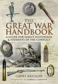 Title: The Great War Handbook, Author: Geoff Bridger