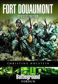 Title: Fort Douaumont: Revised Edition, Author: Christina Holstein