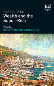 Title: Handbook on Wealth and the Super-Rich, Author: Iain Hay