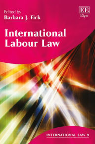 Title: International Labour Law, Author: Barbara J. Fick