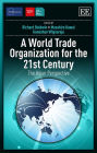 A World Trade Organization for the 21st Century