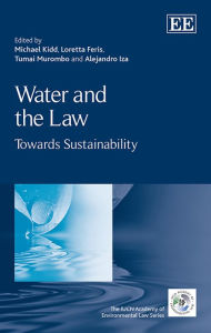 Title: Water and the Law: Towards Sustainability, Author: Michael Kidd