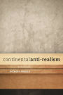 Continental Anti-Realism: A Critique