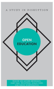 Title: Open Education: A Study in Disruption, Author: Pauline van Mourik Broekman Co-founder and Director of Mute Publishing