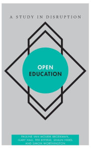 Title: Open Education: A Study in Disruption, Author: Pauline van Mourik Broekman