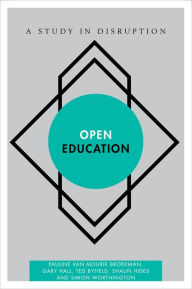 Title: Open Education: A Study in Disruption, Author: Pauline van Mourik Broekman