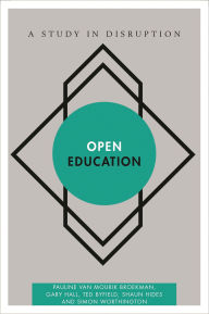 Title: Open Education: A Study in Disruption, Author: Pauline van Mourik Broekman