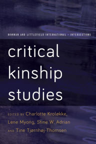 Title: Critical Kinship Studies, Author: Charlotte Kroløkke