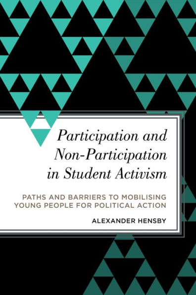 Participation and Non-Participation in Student Activism: Paths and Barriers to Mobilizing Young People for Political Action