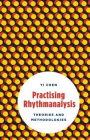 Practising Rhythmanalysis: Theories and Methodologies