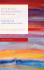 Re-Writing International Relations: History and Theory Beyond Eurocentrism in Turkey