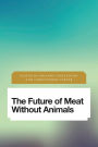 The Future of Meat Without Animals
