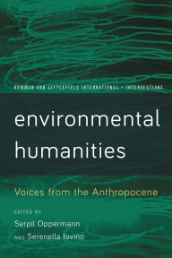 Title: Environmental Humanities: Voices from the Anthropocene, Author: Serpil Oppermann