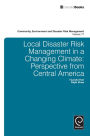 Local Disaster Risk Management in a Changing Climate: Perspective from Central America