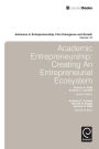 Academic Entrepreneurship: Creating an Entrepreneurial Ecosystem