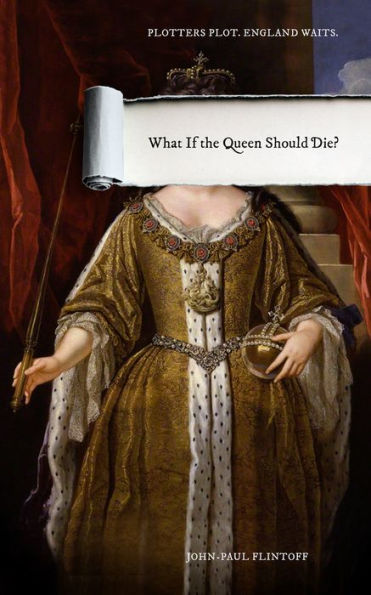 What If the Queen Should Die?