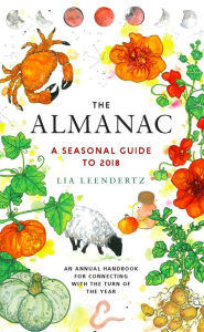 Title: The Almanac: A Seasonal Guide to 2018, Author: Lia Leendertz