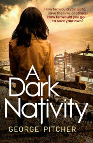 Title: A Dark Nativity, Author: George Pitcher