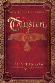 Title: The Stranger's Guide to Talliston, Author: John Tarrow