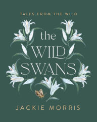 Title: Wild Swans, Author: Jackie Morris