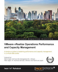 Title: VMware vRealize Operations Performance and Capacity Management, Author: Iwan Rahabok