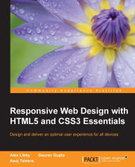 Title: Responsive Web Design with HTML5 and CSS3 Essentials, Author: Alex Libby