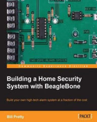 Title: Building a Home Security System with BeagleBone, Author: Bill Pretty