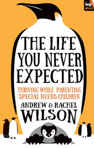 Title: The Life You Never Expected, Author: Andrew Wilson