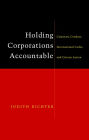 Holding Corporations Accountable: Corporate Conduct, International Codes and Citizen Action
