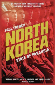 Title: North Korea: State of Paranoia, Author: Paul French