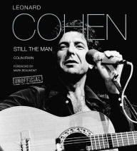 Title: Leonard Cohen: Still the Man, Author: Colin Irwin