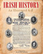 Irish History: An Illustrated A-Z