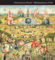 Title: Hieronymus Bosch Masterpieces of Art, Author: Rosalind Ormiston