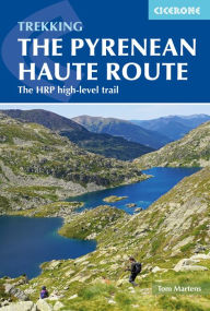 Title: The Pyrenean Haute Route: The HRP high-level trail, Author: Tom Martens