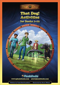 Title: Phonic Books That Dog! Activities: Photocopiable Activities Accompanying That Dog! Books for Older Readers (CVC, Consonant Blends and Consonant Teams), Author: Phonic Books