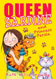 Title: Queen Sardine and Princess Persia, Author: Kate Willis-Crowley