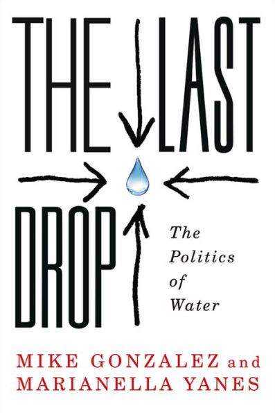 The Last Drop: The Politics of Water