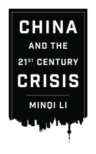 Title: China and the 21st Century Crisis, Author: Minqi Li