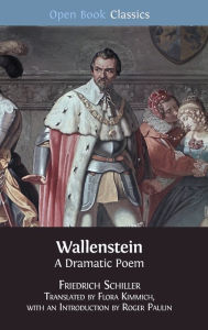 Title: Wallenstein: A Dramatic Poem, Author: Friedrich Schiller
