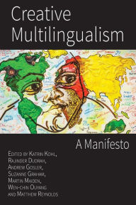 Title: Creative Multilingualism: A Manifesto, Author: Katrin Kohl
