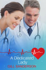 Dedicated Lady: A Medical Romance