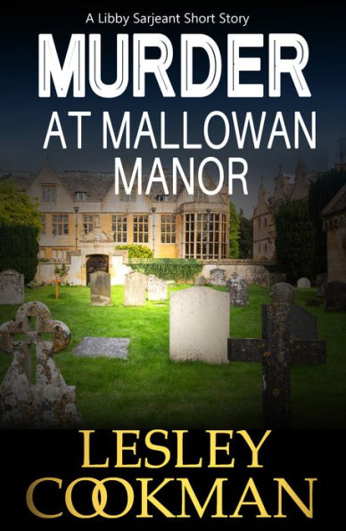 Murder at Mallowan Manor: A Libby Sarjeant Short Story