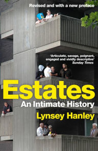 Title: Estates: An Intimate History, Author: Lynsey Hanley