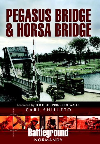 Pegasus Bridge & Horsa Bridge